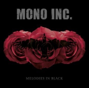 Mono Inc - Melodies In Black in der Gruppe CD / Rock bei Bengans Skivbutik AB (3905515)