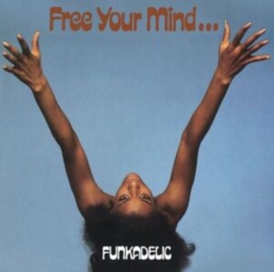 Funkadelic - Free Your Mind.. And Your Ass Will Follow (Ltd Color Vinyl) in der Gruppe Labels / Woah Dad / Dold_tillfall bei Bengans Skivbutik AB (3906368)