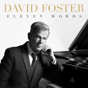 David Foster - Eleven Words in der Gruppe CD bei Bengans Skivbutik AB (3906706)
