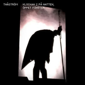 Thåström - Klockan 2 På Natten, Öppet Fönster... in der Gruppe CD / Pop-Rock,Övrigt bei Bengans Skivbutik AB (3907987)