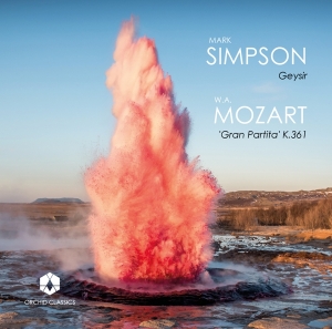 Mark Simpson - Simpson: Geysir / Mozart: Gran Partita K.361 in der Gruppe Externt_Lager / Naxoslager bei Bengans Skivbutik AB (3910153)