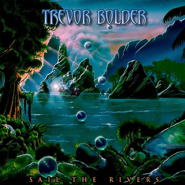 Trevor Bolder - Sail The Rivers in der Gruppe CD / Rock bei Bengans Skivbutik AB (3910661)