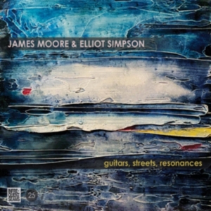 Moore James & Simpson Elliot - Guitars Streets Resonance in der Gruppe CD / Pop-Rock bei Bengans Skivbutik AB (3910920)