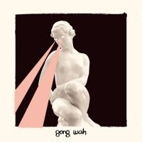 Gong Wah - Gong Wah in der Gruppe CD / Pop-Rock bei Bengans Skivbutik AB (3911344)