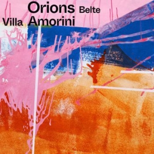 Orions Belte - Villa Amorini in der Gruppe Labels / Woah Dad / Dold_tillfall bei Bengans Skivbutik AB (3912148)
