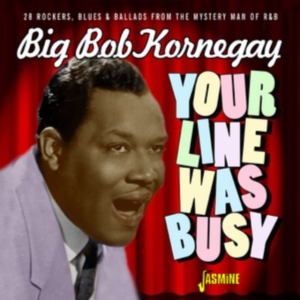 Kornegay Big Bob - Your Line Was Busy in der Gruppe Övrigt /  bei Bengans Skivbutik AB (3913805)