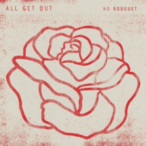 All Get Out - No Bouquet in der Gruppe CD bei Bengans Skivbutik AB (3913832)