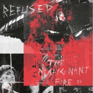 Refused - The Malignant Fire in der Gruppe VINYL / Pop-Rock,Punk bei Bengans Skivbutik AB (3913873)