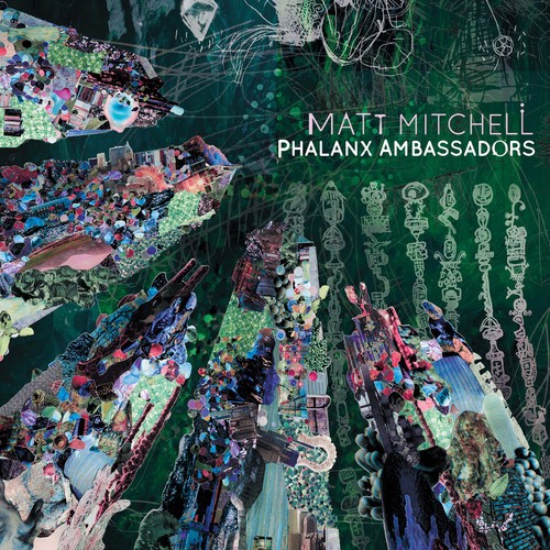Matt Mitchell - Phalanx Ambassadors in der Gruppe CD / Jazz/Blues bei Bengans Skivbutik AB (3914286)