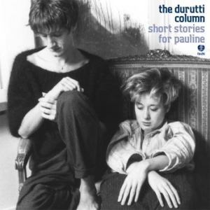 Durutti Column The - Short Stories For Pauline in der Gruppe VINYL bei Bengans Skivbutik AB (3914876)