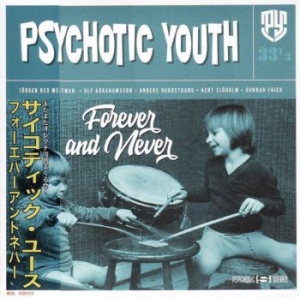 Psychotic Youth - Forever And Never (Japanese Cd Edit in der Gruppe CD / Rock bei Bengans Skivbutik AB (3914949)
