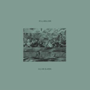 Kilian Sladek - Syllabulism in der Gruppe CD / Jazz bei Bengans Skivbutik AB (3914972)
