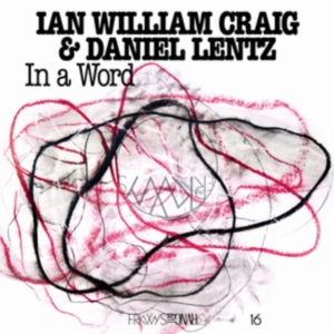 Ian William Craig & Daniel Lentz - In A Word in der Gruppe CD / Pop-Rock bei Bengans Skivbutik AB (3915363)