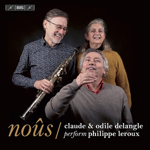 Leroux Philippe - Noûs - Claude Delangle & Odile Dela in der Gruppe MUSIK / SACD / Klassiskt bei Bengans Skivbutik AB (3916352)