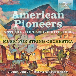 Antheil George J.C. Copland Aaro - American Pioneers - Music For Strin in der Gruppe CD bei Bengans Skivbutik AB (3916357)