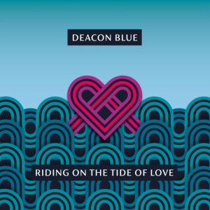 Deacon Blue - Riding On The Tide Of Love in der Gruppe Labels / Woah Dad / Dold_tillfall bei Bengans Skivbutik AB (3917404)