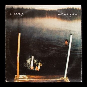 S. Carey - All We Grow (Ten Year Anniversary E in der Gruppe Labels / Woah Dad / Dold_tillfall bei Bengans Skivbutik AB (3917972)