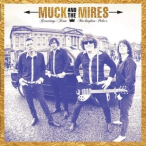 Muck And The Mires - Greetings From Muckingham Palace in der Gruppe VINYL / Pop-Rock bei Bengans Skivbutik AB (3918742)