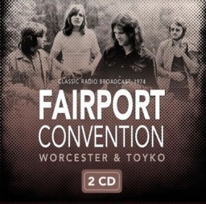 Fairport Convention - Worcester & Tokyo 1974 in der Gruppe Labels / Woah Dad / Dold_tillfall bei Bengans Skivbutik AB (3918804)