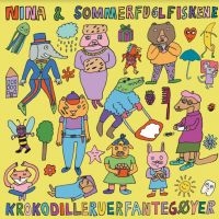 Nina Og Sommerfuglfiskene - Krokedilleruerfantegïyer in der Gruppe CD / Pop-Rock bei Bengans Skivbutik AB (3918814)
