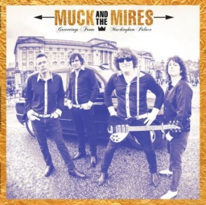 Muck And The Mires - Greetings From Muckingham Palace in der Gruppe CD / Rock bei Bengans Skivbutik AB (3918829)