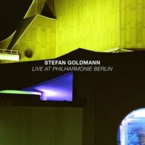Goldmann Stefan - Live At Philharmonie Berlin in der Gruppe CD bei Bengans Skivbutik AB (3918846)