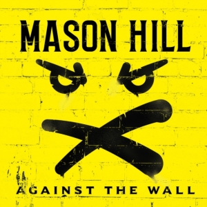 Mason Hill - Against The Wall in der Gruppe Övrigt /  bei Bengans Skivbutik AB (3918902)