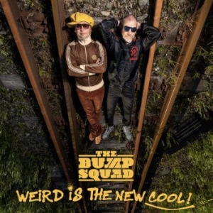 Bump Squad - Weird Is The New Cool! (Vinyl) in der Gruppe Labels / Woah Dad / Dold_tillfall bei Bengans Skivbutik AB (3919434)