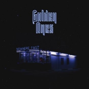 Golden Ones - Nowhere Fast in der Gruppe CD bei Bengans Skivbutik AB (3919465)