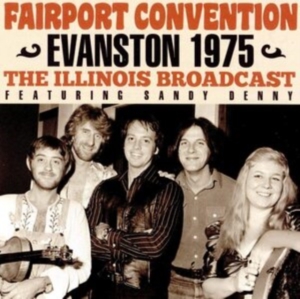 Fairport Convention - Evanston 1975 (Live Broadcast) in der Gruppe CD / Pop-Rock bei Bengans Skivbutik AB (3919555)