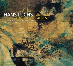Hans Luchs - Time Never Pauses in der Gruppe CD / Jazz bei Bengans Skivbutik AB (3920071)