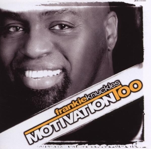 Frankie Knuckles - Motivation Too in der Gruppe CD bei Bengans Skivbutik AB (3920114)