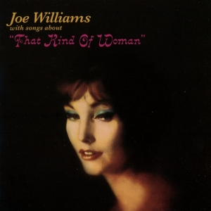 Joe Williams - That Kind Of Woman /Sentimental & Melancholy in der Gruppe CD bei Bengans Skivbutik AB (3920205)