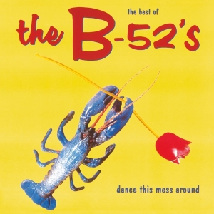 The B-52'S - Dance This Mess Around (Best Of) in der Gruppe VINYL / Best Of,Pop-Rock bei Bengans Skivbutik AB (3920248)