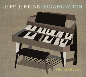 Jeff Jenkins Organization - The Arrival in der Gruppe CD / Jazz bei Bengans Skivbutik AB (3920253)