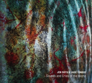 Jen Shyu - Cries And Sounds Of The World in der Gruppe CD bei Bengans Skivbutik AB (3920314)