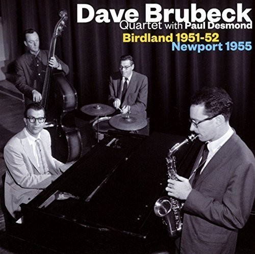 Brubeck Dave -Quartet- - Birdland 51-52/Newport 55 in der Gruppe CD / Jazz/Blues bei Bengans Skivbutik AB (3920402)