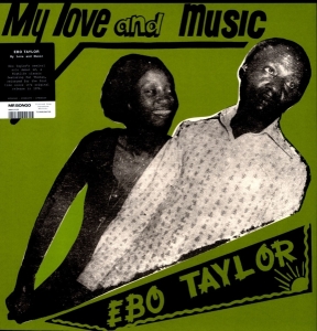 Ebo Taylor - My Love And Music in der Gruppe VINYL / Klassiskt,RnB-Soul bei Bengans Skivbutik AB (3920556)