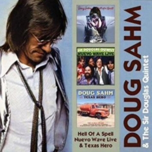 Doug & Sir Douglas Sahm - Hell Of A Spell/Nuevo Wave Live/Texas Hero in der Gruppe CD bei Bengans Skivbutik AB (3920559)