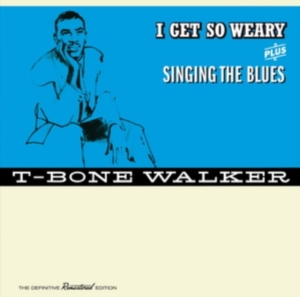 T-Bone Walker - I Get So Weary/Singing The Blues in der Gruppe CD / Blues,Jazz bei Bengans Skivbutik AB (3920563)