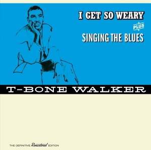 T-Bone Walker - I Get So Weary/Singing The Blues in der Gruppe CD bei Bengans Skivbutik AB (3920563)