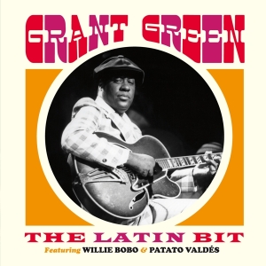 Grant Green - The Latin Bit in der Gruppe CD bei Bengans Skivbutik AB (3920605)