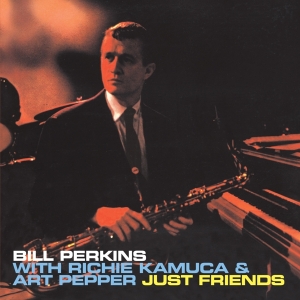 Bill Perkins - Just Friends in der Gruppe CD bei Bengans Skivbutik AB (3920612)
