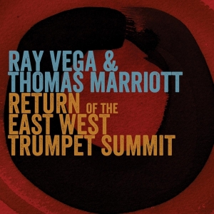 Ray Vega - Return Of The The East-West Trumpet Summit in der Gruppe CD / Jazz bei Bengans Skivbutik AB (3920643)