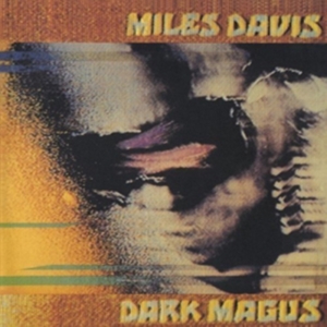 Miles Davis - Dark Magus in der Gruppe CD bei Bengans Skivbutik AB (3920742)