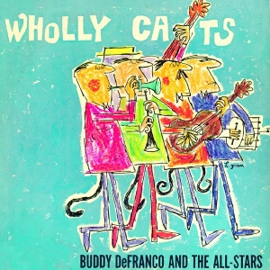 Buddy Defranco - Wholly Cats -Complete 'Plays Benny Goodman And Artie Shaw' Sessions Vol.1 in der Gruppe CD / Jazz bei Bengans Skivbutik AB (3920849)