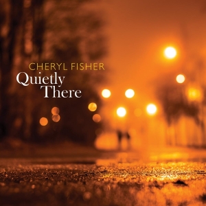 Cheryl Fisher - Quietly Here in der Gruppe CD bei Bengans Skivbutik AB (3920896)
