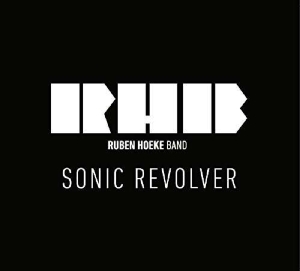 Ruben Hoeke Band - Sonic Revolver in der Gruppe CD / Pop-Rock bei Bengans Skivbutik AB (3920975)