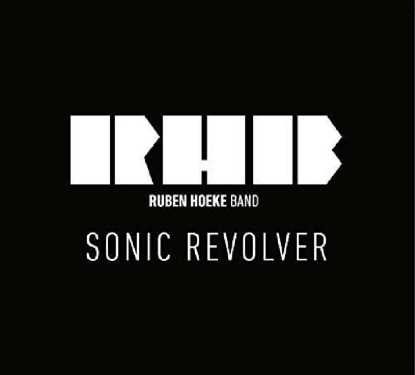 Ruben Hoeke Band - Sonic Revolver in der Gruppe CD / Rock bei Bengans Skivbutik AB (3920975)