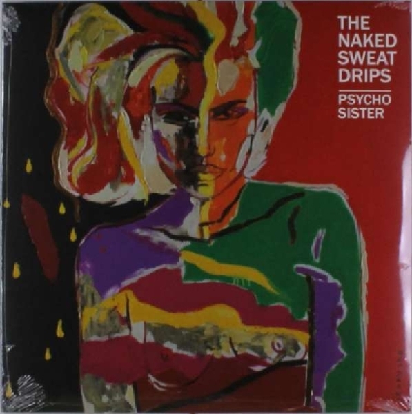 Naked Sweat Drips - Psycho Sister in der Gruppe VINYL / Rock bei Bengans Skivbutik AB (3920977)